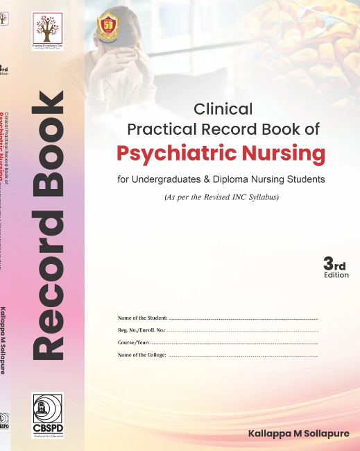 Clinical Practical Record Book of Psychiatric Nursing for Undergraduates & Diploma Nursing Students 